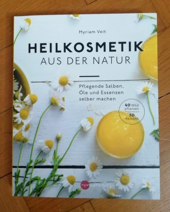Veit, Myriam "Heilkosmetik aus der Natur"