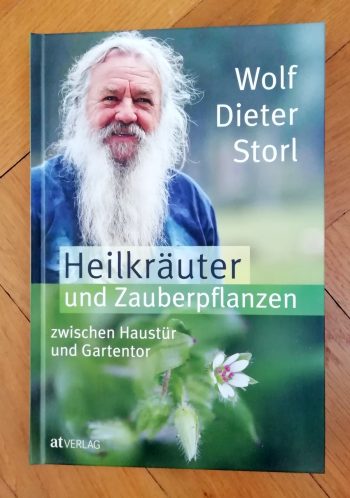 Storl, Wolf-Dieter "Heilkräuter und Zauberpflanzen zwischen Haustür und Gartentor"