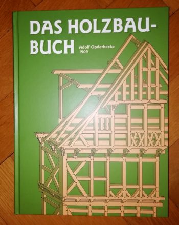 Opderbecke, Adolf „Das Holzbaubuch“ 1909
