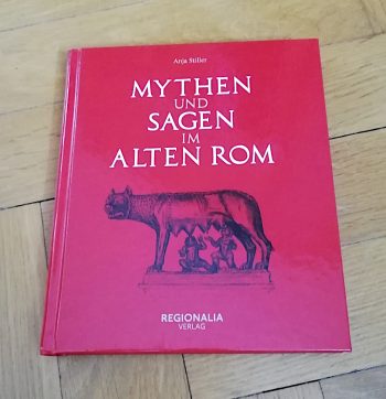 Stiller, Anja "Mythen und Sagen im alten Rom"