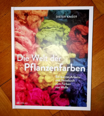 Kaiser, Dieter "Die Welt der Pflanzenfarben"