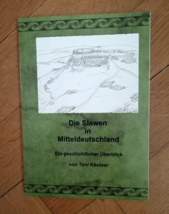 Kästner, Toni "Die Slawen in Mitteldeutschland"
