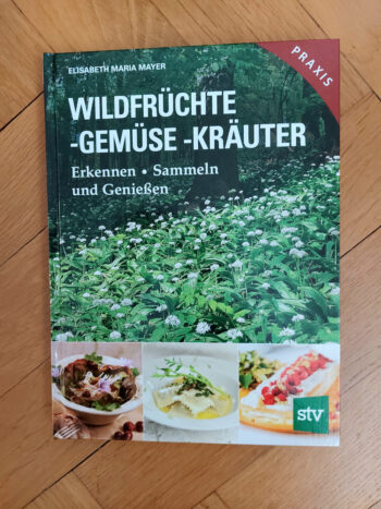 Mayer, Elisabeth "Wildfrüchte, -gemüse, -kräuter"