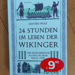 Wolf, Kirsten "24 Stunden im Leben der Wikinger"