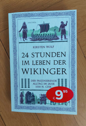Wolf, Kirsten "24 Stunden im Leben der Wikinger"