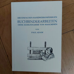 Adam "Die einfachen handwerksmäßigen Buchbinderarbeiten"