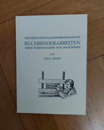 Adam "Die einfachen handwerksmäßigen Buchbinderarbeiten"