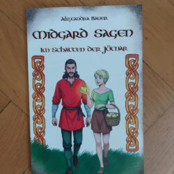 Bauer, Alexandra "Midgard Sagen - Im Schatten der Jötnar"