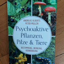 Alberts/Mullen "Psychoaktive Pflanzen, Pilze & Tiere"